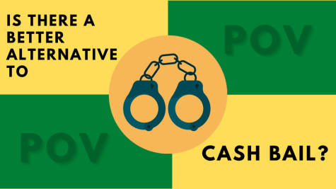 POV - The Cash Bail System Needs to be Changed
